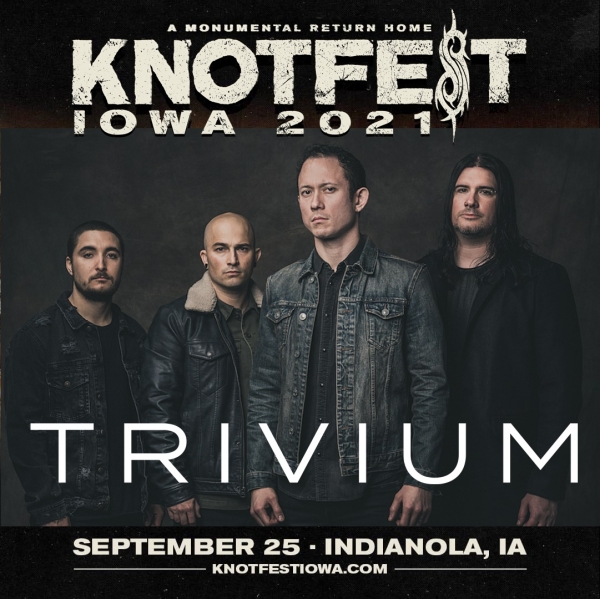 Knotfest Iowa 2021 y m&aacute;s noticias sobre Trivium