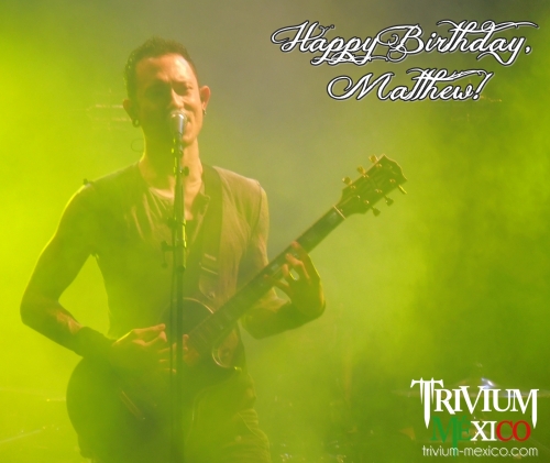 &iexcl;Feliz cumplea&ntilde;os Matt Heafy! ~ Happy Birthday Matt Heafy!